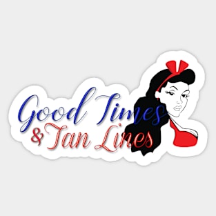 Good Times & Tan Lines Sticker